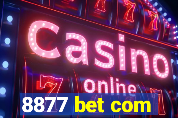 8877 bet com